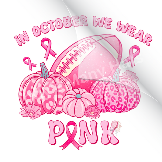 We Wear Pink Breast Cancer Awareness DTF Transfer