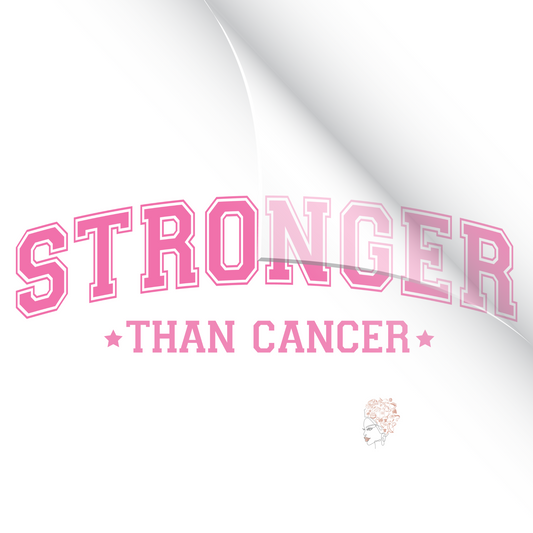 Stronger Than Cancer DTF Transfer