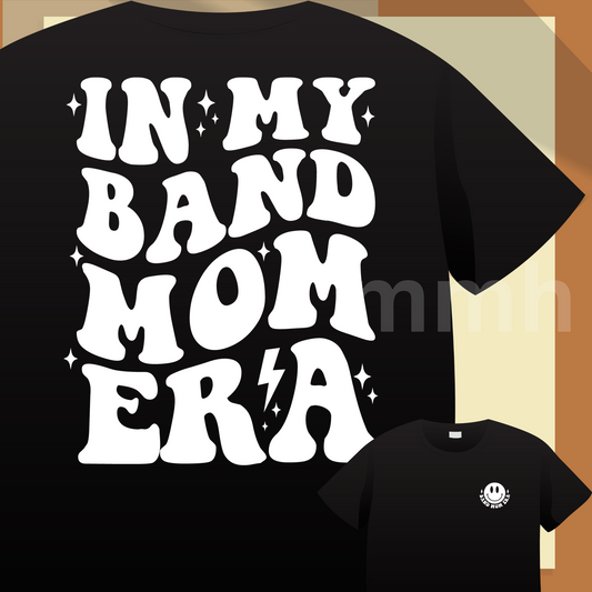 Band Mom Era shirt