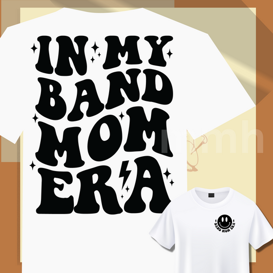 Band Mom Era shirt