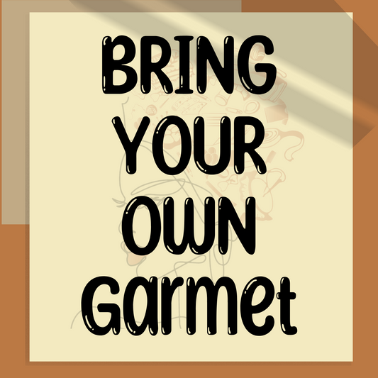 Bring Your Own Garment